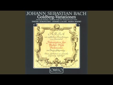 Goldberg Variations, BWV 988 (Arr. D. Sitkovetsky for String Trio) : Aria auf YouTube ansehen