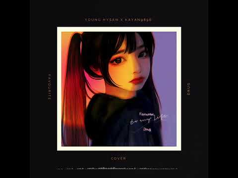 YOUNG HYSAN X KAYAN9896【FAVORITE DRUG COVER】