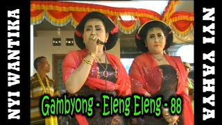 Gambyong - Eleng eleng - 88 'YAHYA & WANTIKA' Tayub Tuban Tayub Alusan