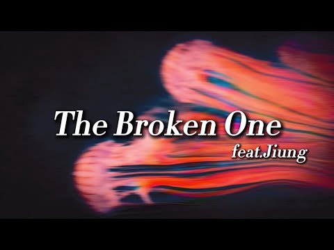The Broken One （ feat.Jiung ） - QM （歌詞Lyrics）