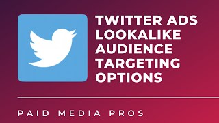Twitter Ads Lookalike Audiences
