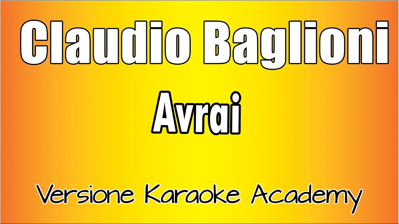 Claudio Baglioni - Avrai (Versione Karaoke Academy Italia)