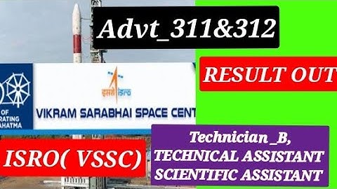 VSSC ISRO RESULT DECLARED. TECHNICIAN B, TECHNICAL ASSISTANT, SCIENTIFIC ASSISTANT RESULT OUT