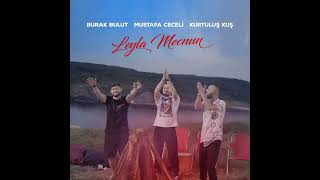 Leyla Mecnun - Burak Bulut & Mustafa Ceceli & Kurtuluş Kuş #KalpYarası #askmantıkintikam #BahtOyunu Resimi