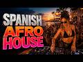 Spanish Afro House 2026 🌅   Deep Spanish Latin Afro House Vibes & Mix   2026