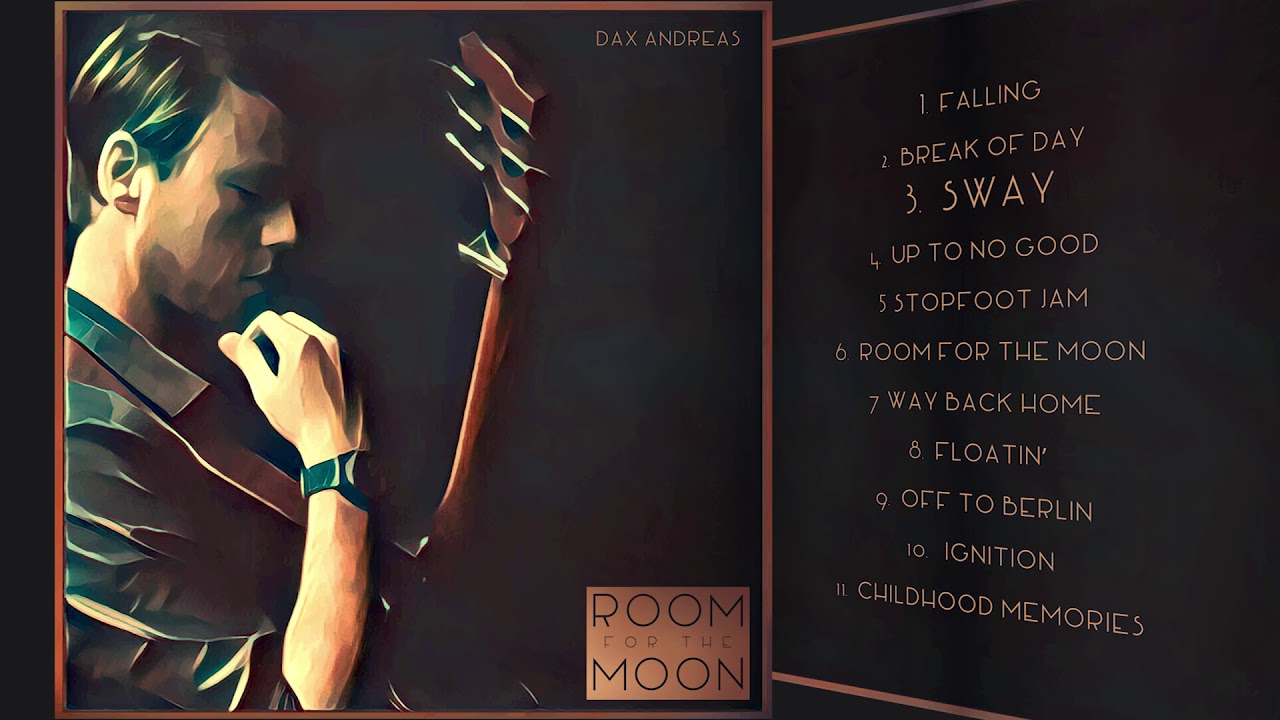 Watch 3. Sway - Dax Andreas (Room For The Moon) on YouTube Watch 3. Sway - Dax Andreas (Room For The Moon) on YouTube