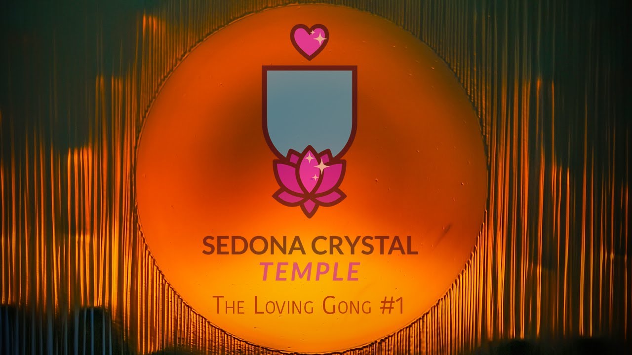 Gong Sound Healing Sedona Sound Bath "The Loving Gong" 1 YouTube