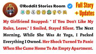 My Girlfriend Snapped:  If You Don't Like My Rules, Leave. I Smiled, Stayed Silent. The Next...