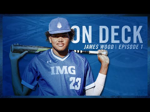 On Deck: James Wood | What's Next? - IMG Academy Baseball