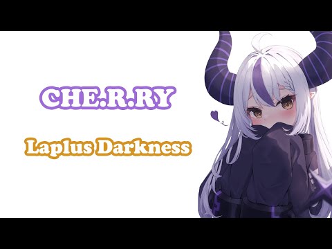 [Laplus Darkness] - CHE.R.RY / YUI