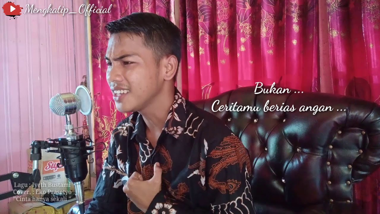 "Cinta hanya sekali" Iyeth Bustami // cover lagu - YouTube
