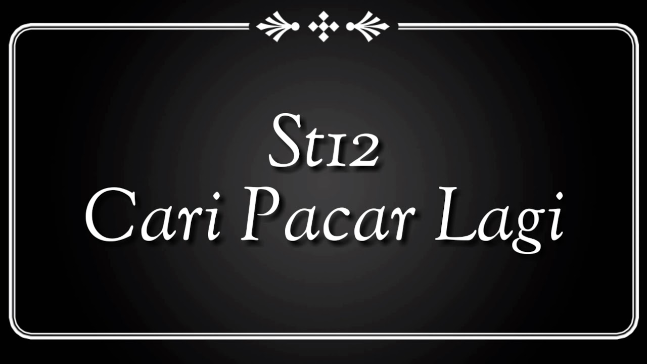 Cari Pacar Lagi Lirik Youtube