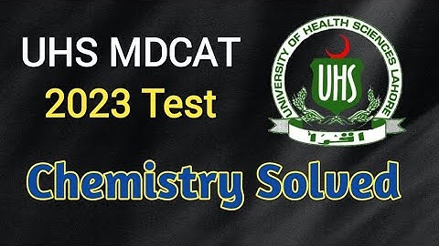 UHS MDCAT 2023 Chemistry Solved