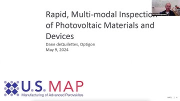 U.S. MAP May 2024 Webinar: Rapid, Multi-modal Inspection of Photovoltaic Materials and Devices