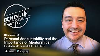 Personal Accountability and the Importance of Mentorships.