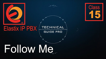Elastix Free PBX  Class 15 Follow Me