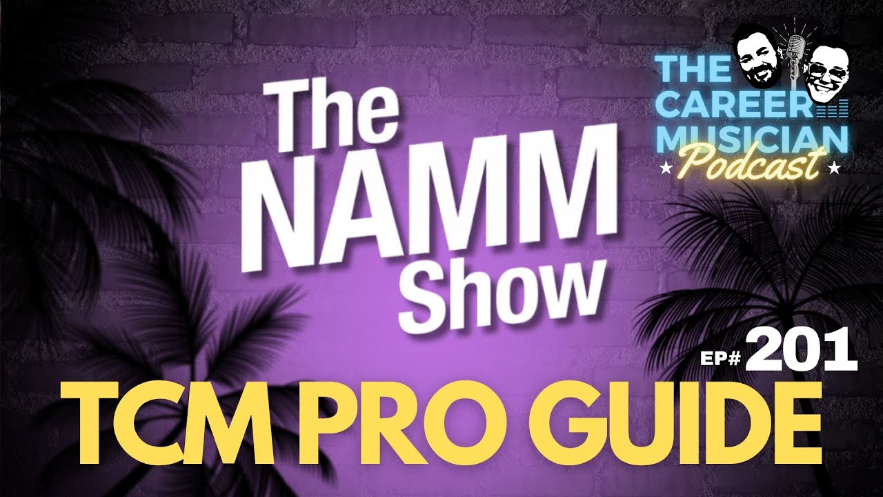 The Career Musician Episode 201: How to NAMM like a pro with Nomad and Joel Meza