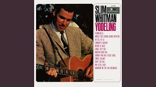 Watch Slim Whitman Rainbow On The Rio Colorado video