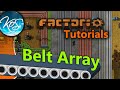 Factorio Tutorials: Belt Array