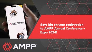 Save big on your registration to AMPP Annual Conference + Expo 2024!