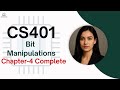 CS401 Chapter 4 | Bit Manipulations | CS401 short lectures