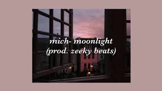 mich- moonlight (prod. zeeky beats) lyrics
