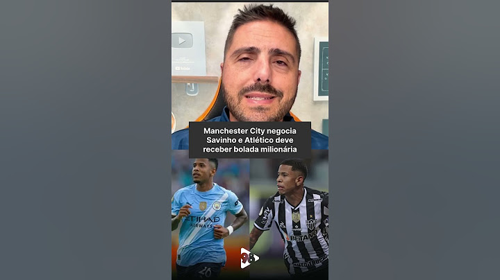 Manchester City negocia Savinho e Atlético deve receber bolada milionária
