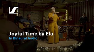 Joyful Time by Ela | Holiday Song in Binaural Audio (Exclusive Performance) | Sennheiser