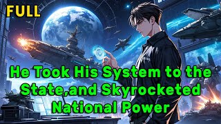 He Took His System To The State And Skyrocketed National Power manhwa animerecap book hfy