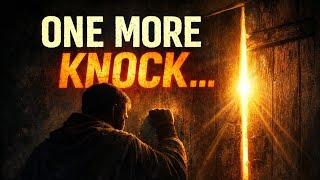 ONE MORE KNOCK… The Moment God Finally Answers | Powerful Parable of Jesus Christ
