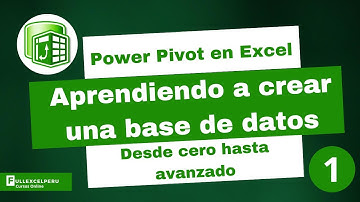 Aprendiendo a crear una base de datos - Power Pivot - Clase 1
