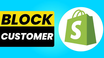 How to Block a Customer on Shopify - Quick & Easy (2023)