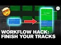 How to Finish Your Tracks Easily with These Simple Workflow Techniques | Tutorial