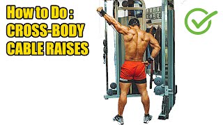HOW TO DO CROSS BODY CABLE RAISES - 340 CALORIES PER HOUR - (Back Workout).