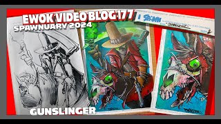 EWOK VIDEO BLOG 177. SPAWNUARY 2024. WEEK 2. GUNSLINGER