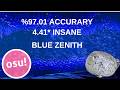 OSU! BLUE ZENITH 4.41⭐ %97.01 ACCURARY GAMEPLAY