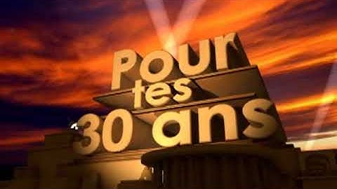 Pour tes 30 ans