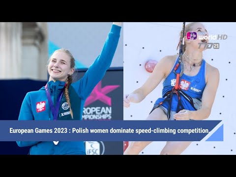 [English Language] European Games 2023 : Polish women dominate speed-climbing competition.