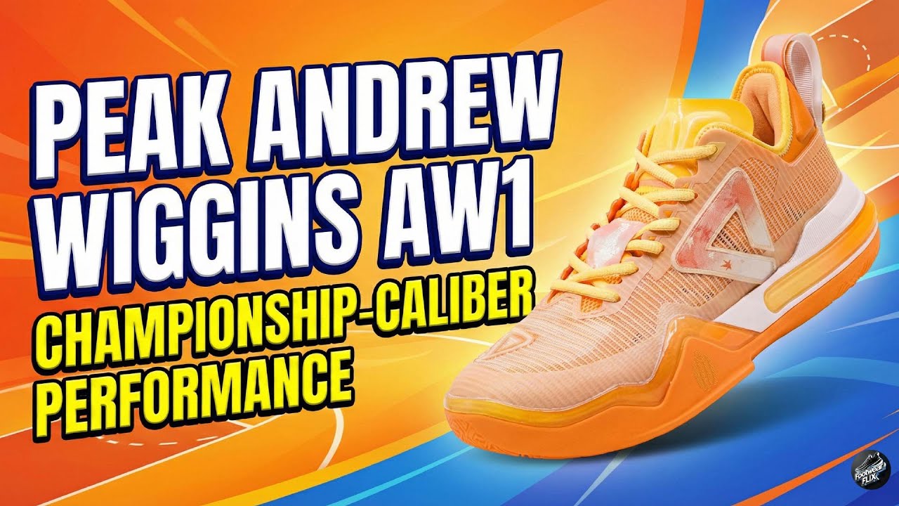 Peak Andrew Wiggins AW1 Review: Best Budget Performance Shoe of