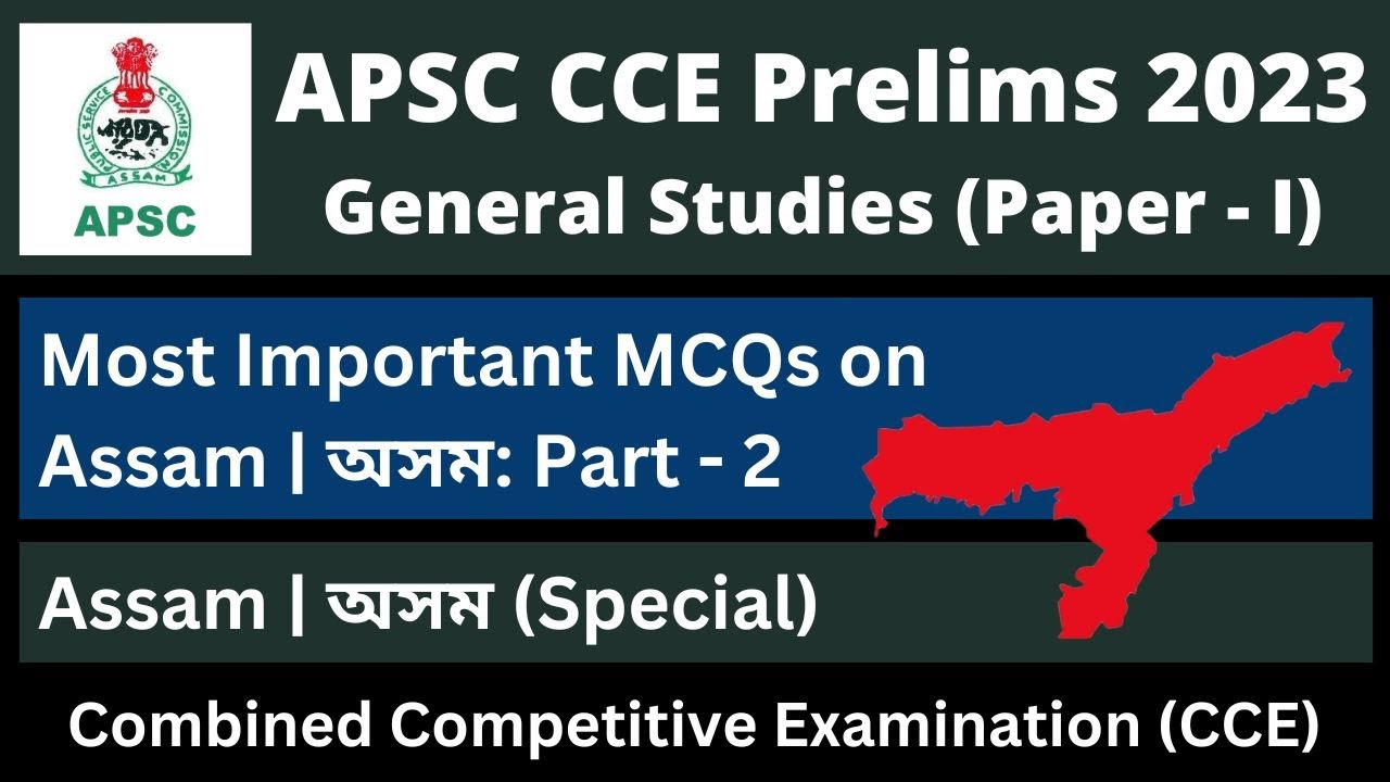 APSC CCE Prelims 2023: Most Important MCQs on Assam (Part - 2) - YouTube