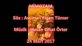 MİMOZAM    - Söz : Asuman Figen Tümer   -  Müzik : Hasan Cihat Örter Resimi