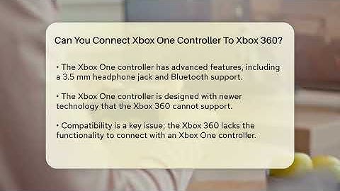 Can You Connect Xbox One Controller To Xbox 360? - Video Gamers Vault