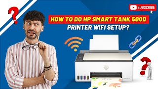 How to do HP Smart Tank 5000 Printer WiFi Setup? | Printer Tales