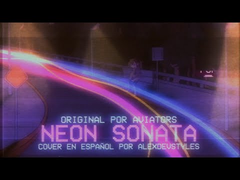 Aviators - Neon Sonata - [Cover Español | Symphonic Synthwave] - AlexDevStyles