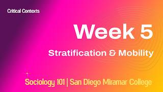 Full Stratification & Mobility [Week 5] Sociology 101 Online FA26 Update