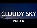 Polo G - Cloudy Sky (Lyrics) New Song