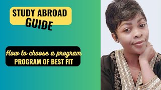 HOW TO CHOOSE YOUR COURSE OF STUDY - PROGRAM OF BEST FIT