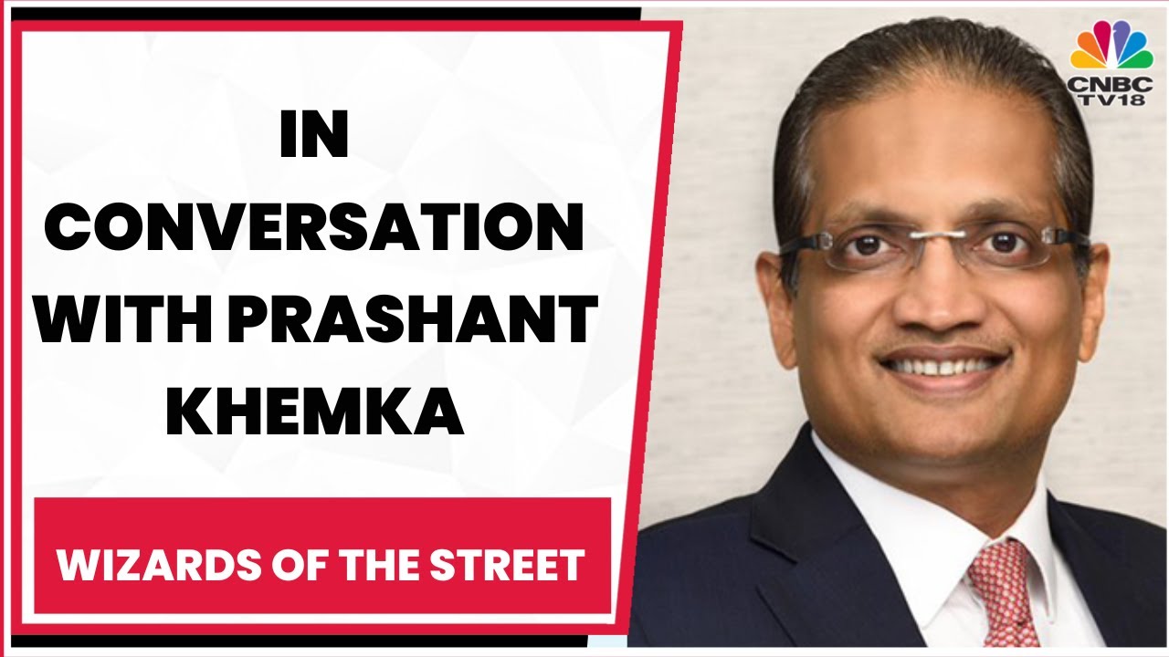 White Oak Capital's Prashant Khemka Talks About His Investment