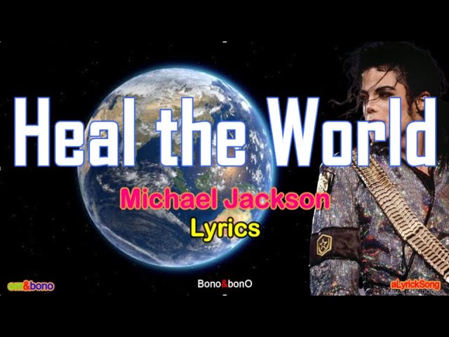 Heal The World  -  Michael Jackson (Lyrics) class=