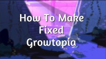 How To Make Fixed Growtopia, Include Ban Bypass,Spoofed Version,Can Open many Growtopia.